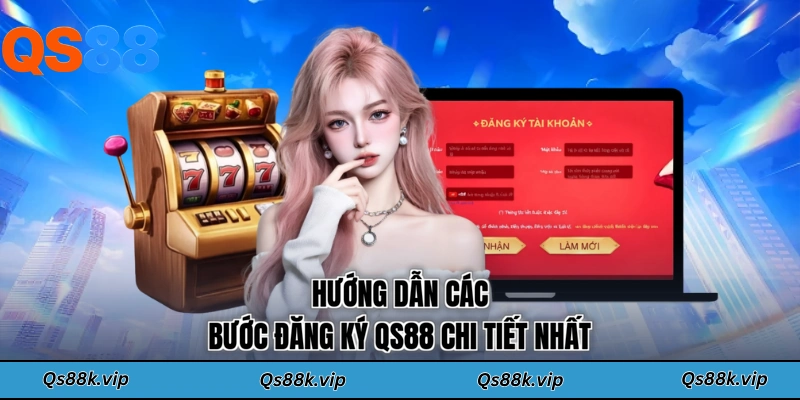 Hướng dẫn các bước đăng ký QS88 chi tiết nhất