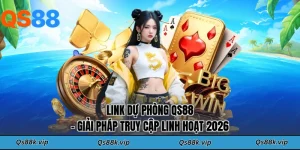 Link Dự Phòng QS88 - Giải Pháp Truy Cập Linh Hoạt 2026