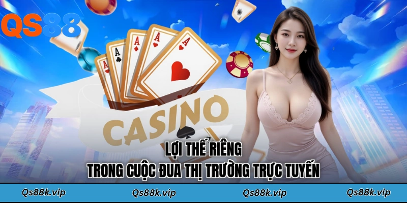 Lợi thế riêng trong cuộc đua thị trường trực tuyến
