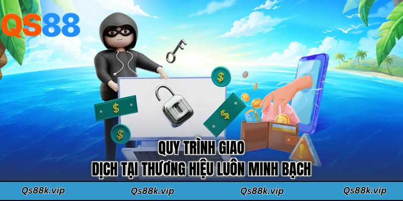 Quy trình giao dịch tại thương hiệu luôn minh bạch