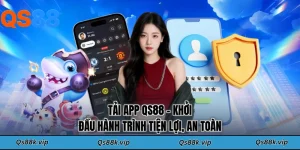 Chia sẻ các bước tải app QS88 với hai phiên bản phổ biến