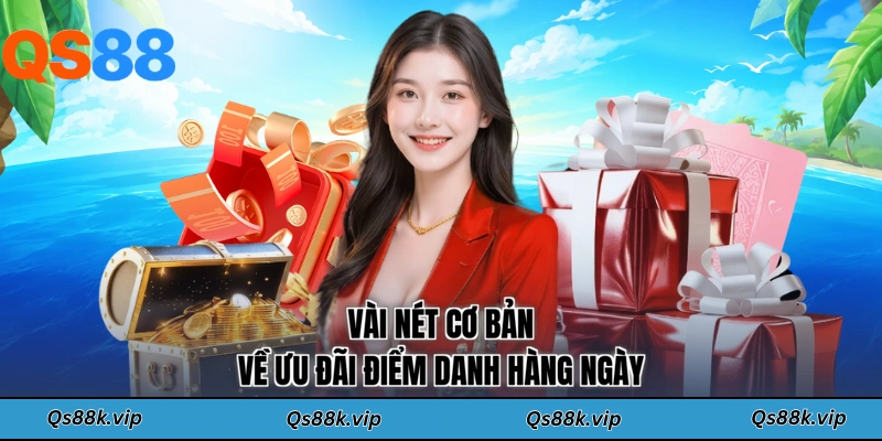Vài nét cơ bản về ưu đãi điểm danh hàng ngày